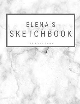 Paperback Elena's Sketchbook: : Personalized Marble Sketchbook with Name: 120 Pages Book