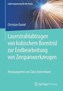 Paperback Laserstrahlabtragen Von Kubischem Bornitrid Zur Endbearbeitung Von Zerspanwerkzeugen [German] Book