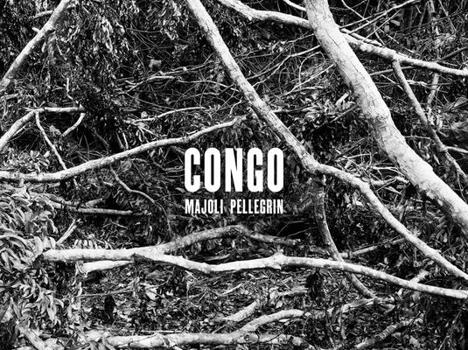 Hardcover Paolo Pellegrin & Alex Majoli: Congo Book