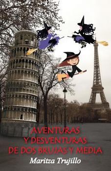 Paperback Aventuras y desventuras de dos brujas y media [Spanish] Book