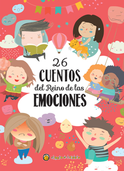 Hardcover 26 Cuentos del Reino de Las Emociones / 26 Tales from the Realm of Emotions [Spanish] Book