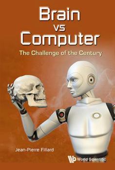 Paperback Brain Vs Computer: The Challenge of the Century Book