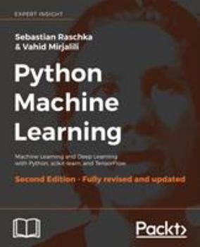 Paperback Python Machine Learning - Second Edition: Machine Learning and Deep Learning with Python, scikit-learn, and TensorFlow Book