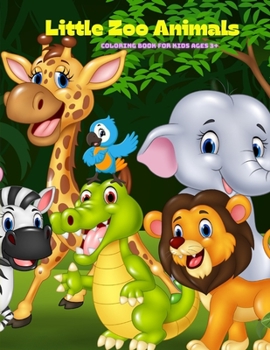 Paperback Little Zoo Animals - Coloring Book For Kids Ages 3+ Book