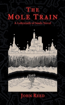 Paperback The Mole Train: A Labyrinth of Souls Novel Book