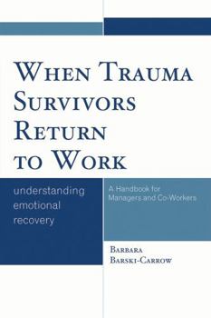 Paperback When Trauma Survivors Return to Work: Understanding Emotional Recovery Book