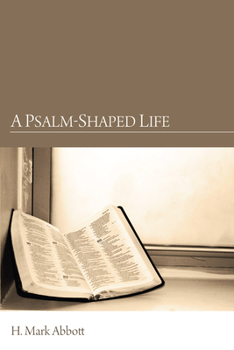 Paperback A Psalm-Shaped Life Book