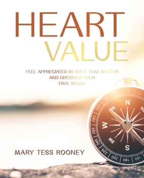 Paperback Heart Value: Feel Appreciated in Ways That Matter and Discover Your True Stride Book