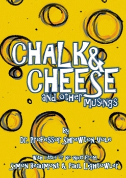 Paperback Chalk & Cheese and Other Musings Book