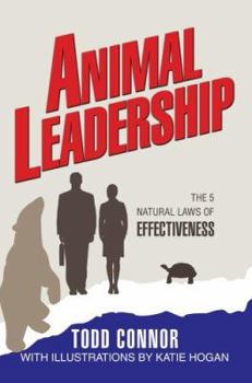 Paperback Animal Leadership: The 5 Natural Laws of Effectiveness Book