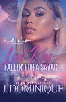 Paperback Low Key Fallin' For A Savage: An African American Women's Fiction Book