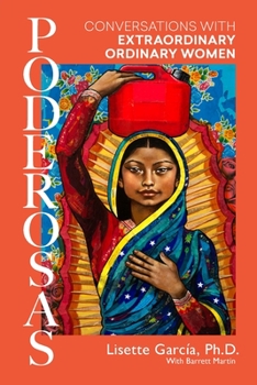Paperback Poderosas: Conversations With Extraordinary, Ordinary Women Book