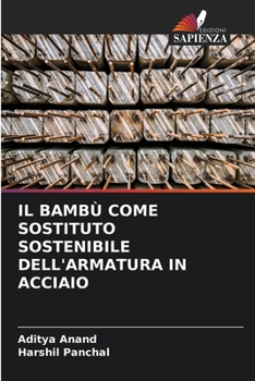 Paperback Il Bambù Come Sostituto Sostenibile Dell'armatura in Acciaio [Italian] Book