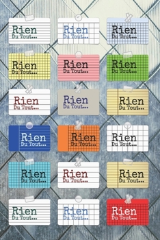 Rien du tout : Carnet De Notes: Ou Journal Intime | l'idée est d'offrire un cadeau à ceux et celles qui ne veulent rien du tout | Cadeau original pour ... Format (15.24 x 22.86 cm) (French Edition)