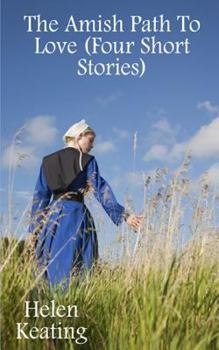 Paperback The Amish Path To Love (Four Short Stories) Book