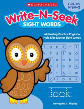 Paperback Write-N-Seek: Sight Words: Motivating Practice Pages to Help Kids Master Sight Words Book