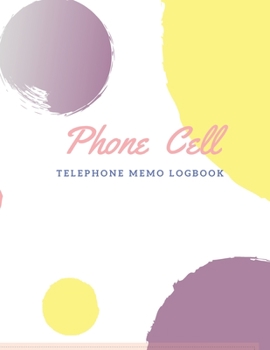 phone cell telephone memo log: Follow Up Phonebook, Phone Call Record, Track Phone Calls Messages and Voice Mails with This Unique Logbook for ... Voice Message Log Book 2-Sided, 1-Part, 8.5