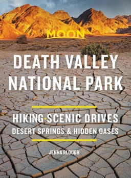 Paperback Moon Death Valley National Park: Hiking, Scenic Drives, Desert Springs & Hidden Oases Book