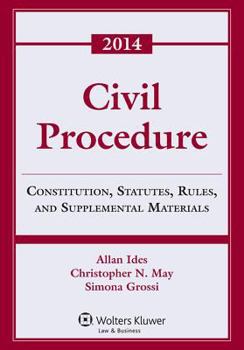 Paperback Civil Procedure: Constitution, Statutes, Rules, and Supplemental Materials, 2014 Book
