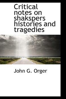 Paperback Critical Notes on Shakspers Histories and Tragedies Book