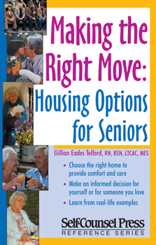 Paperback Making the Right Move: Housing Options for Seniors Book