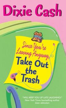 Since You're Leaving Anyway, Take Out the Trash - Book #1 of the Domestic Equalizers