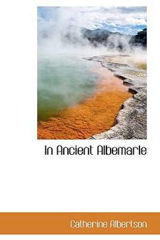 Paperback In Ancient Albemarle Book