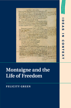 Paperback Montaigne and the Life of Freedom Book