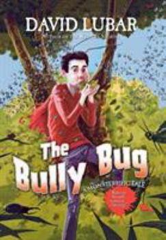 Hardcover The Bully Bug: A Monsterrific Tale Book
