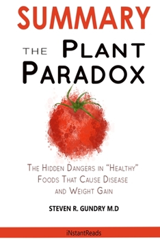 Paperback SUMMARY OF The Plant Paradox: The Hidden Dangers in Healthy Foods That Cause Disease and Weight Gain Book