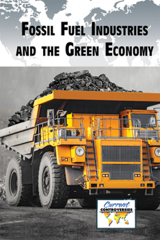 Paperback Fossil Fuel Industries and the Green Economy Book
