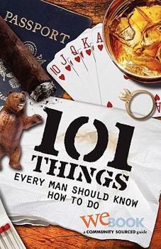 Paperback 101 Things Every Man Should Know How to Do Book