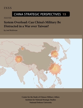 Paperback System Overload: Can China's Military Be Distracted in a War over Taiwan? Book