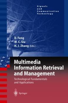 Hardcover Multimedia Information Retrieval and Management: Technological Fundamentals and Applications Book