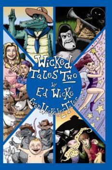 Paperback Wicked Tales Two: Even Wickeder Tales Book