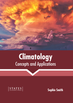 Hardcover Climatology: Concepts and Applications Book