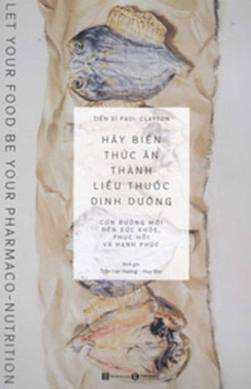 Paperback Let Food Be Your Pharmaco - Nutrition [Vietnamese] Book