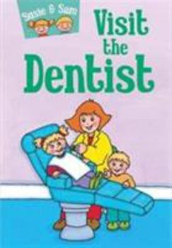 Paperback Susie and Sam Visit the Dentist (Children's Story Collection Susie and Sam) Book