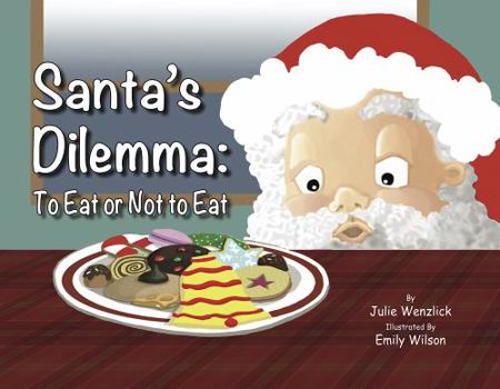 Paperback Santa's Dilemma: To Eat or Not To Eat Book