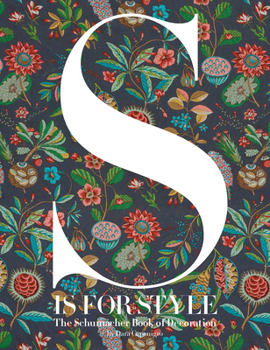 Hardcover S Is for Style: The Schumacher Book of Decoration Book