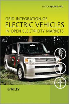Hardcover Grid Integration of Electric Vehicles in Open Electricity Markets Book