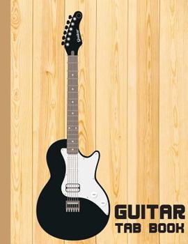 Guitar Tab Books: Blank Sheet Music with Chord Boxes, Tab, Lyric Line and Staff Paper - (Composition Notebook - Music Manuscript Paper) - Woden Plank & Electical Guitar Cover Vol.4: Blank Sheet Music