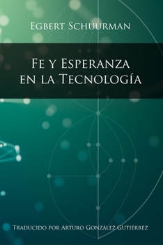 Paperback Fe y Esperanza en la Tecnologia [Spanish] Book