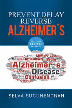 Paperback Prevent, Delay, Reverse Alzheimer's: Prevent Cognitive Decline and Restore Your Brain Health Book