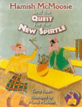 Paperback Hamish McMoosie and the Quest for the New Spirtle Book