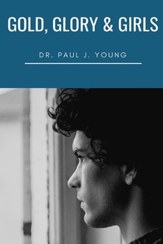 Paperback Gold, Glory, Girls: What do you REALLY want? Book