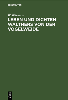 Hardcover Leben Und Dichten Walthers Von Der Vogelweide [German] Book