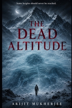 THE DEAD ALTITUDE (Shadows of the Ancients)