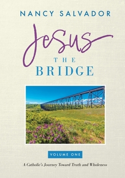 Paperback Jesus the Bridge: Volume 1 Book