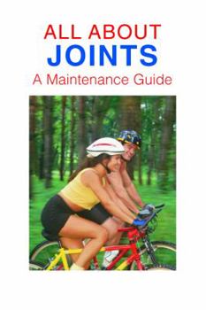 Paperback All about Joints: How to Prevent and Recover from Common Injuries Book